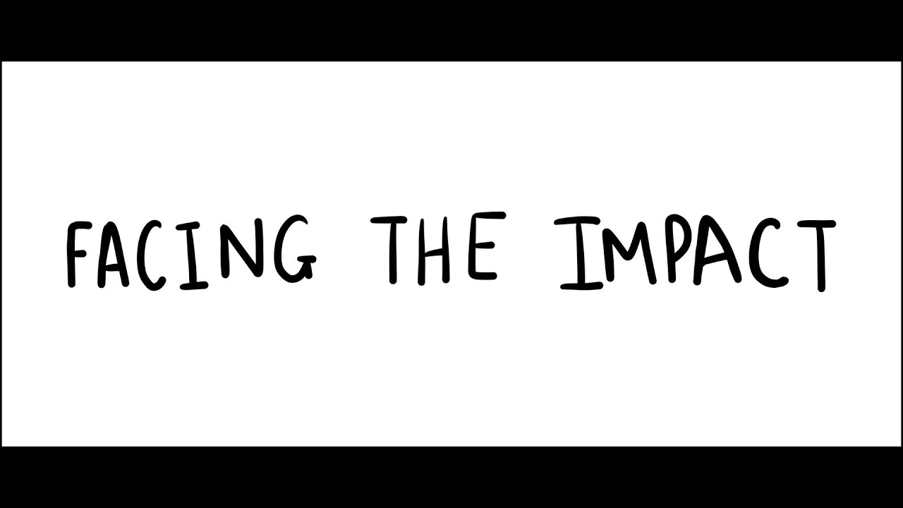 Facing the Impact