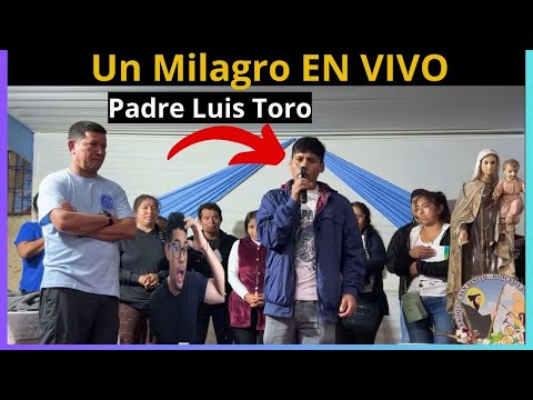 Un Milagro EN VIVO, Padre Luis Toro - Buscando La Verdadera iglesia de Jesús
