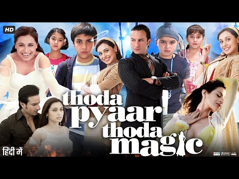 Thoda Pyaar Thoda Magic Full Movie Review | Saif Ali Khan | Rani Mukerji | Rishi Kapoor | Story