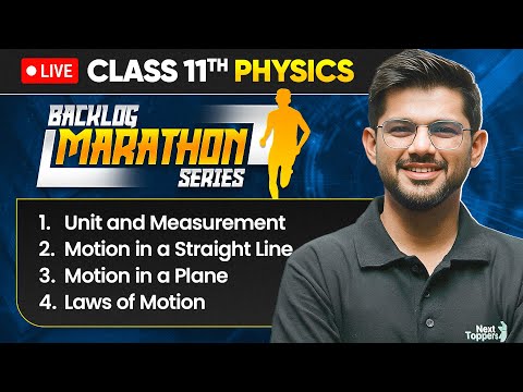 Class 11th Physics - BACKLOG MARATHON🔥| 4 Chapter in One Shot | Prarambh 2.0 | Next Toppers Science