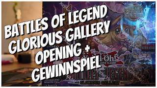 Yugioh│Battles of Legend Glorious Gallery│Opening│Gewinnspiel│#yugioh #yugiohcommunity #yugiohcards