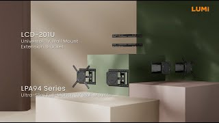Ultra-Slim Full-Motion TV Wall Mounts& Extension Bracket | LPA94 Series & LCD-201U  | LUMI