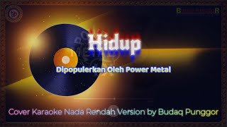 Download lagu Power Metal - Hidup Karaoke HQ Low Key Nada Rendah Cover by Budaq Punggor mp3 Download lagu Power Metal - Hidup Karaoke HQ Low Key Nada Rendah Cover by Budaq Punggor mp3