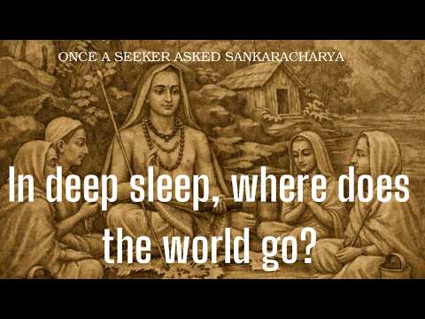 In deep sleep, where does the world go? || #adishankaracharya