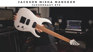 Video thumbnail for JACKSON Misha Mansoor JUGGERNAUT ET6 | Spanky highs & Djenty lows by Euge Valovirta