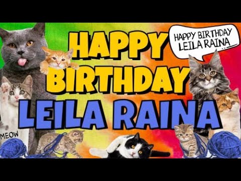 Happy Birthday Leila Raina! Crazy Cats Say Happy Birthday Leila Raina (Very Funny)
