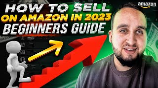 How To Sell On Amazon In 2023, Sell On Amazon For Beginners Guide