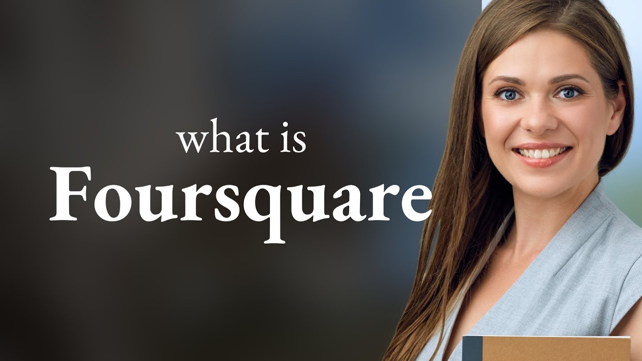 Foursquare | what is FOURSQUARE meaning