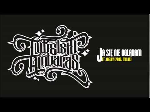 Lubelski Ambaras - Ja się nie oglądam ft. Melny (p