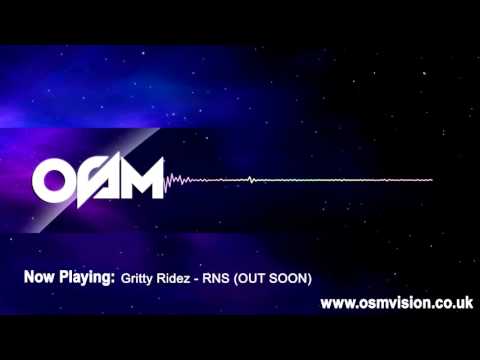 Gritty Ridez - RNS (OUT SOON) [AUDIO] | Video by @1OSMVision