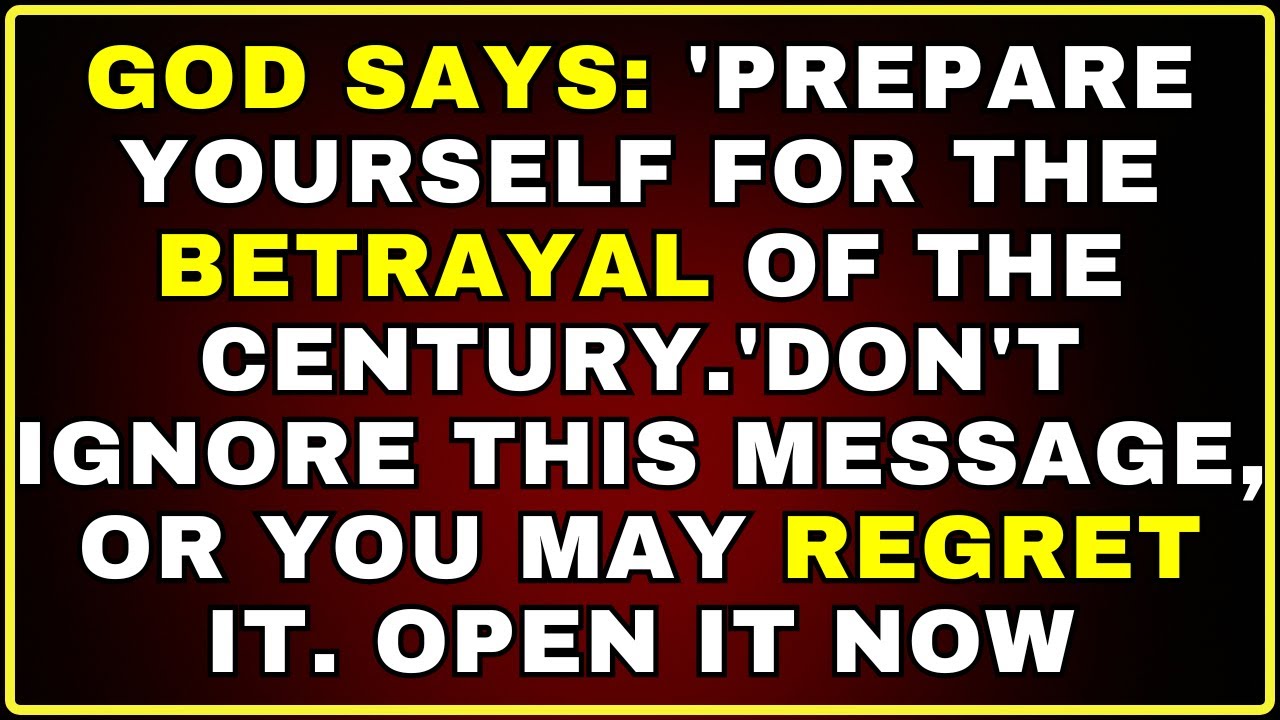 🔥 GOD’S WARNING: The BIGGEST Betrayal in History is Coming – Are You Ready? #PropheticMessage
