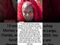 Help Us Find 15-Year-Old Ozi’Yana Lashay Morton in Largo, FL! 🚨 #shortsfeed #shorts #viralshorts