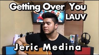 Getting Over You - Lauv (Cover by Jeric Medina)