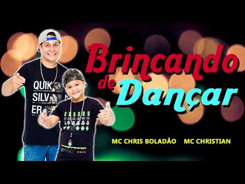 MC Chris Boladão e MC Christian Ruan - Brincando De Dançar