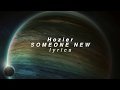 「Hozier」Someone New lyrics (HD)
