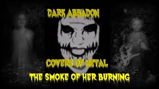 The Smoke of Her Burning Vocal Cover