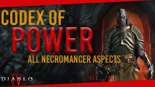 Detailed look at the CODEX OF POWER - All NECROMANCER Aspects | Diablo IV