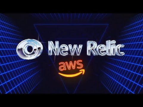 AWS + New Relic: Better Together