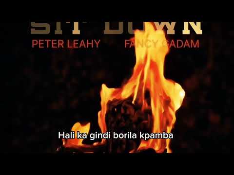 Peter Leahy - Sit Down ft. Fancy Gadam (Lyrics Video)