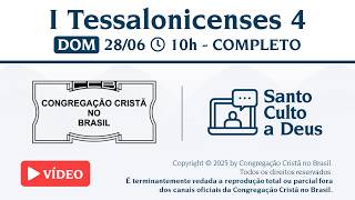 Santo Culto a Deus (Vídeo) – DOM - 28/06/2026 10:00 - I Tessalonicenses 4