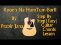 Very very easy Guitar Chords lesson | Open chords | Kyoon Na Humtum | Barfi