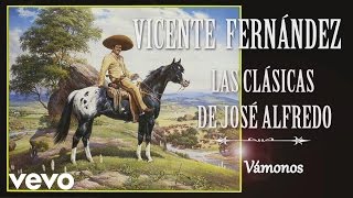 Vicente Fernández - Vámonos (Cover Audio)