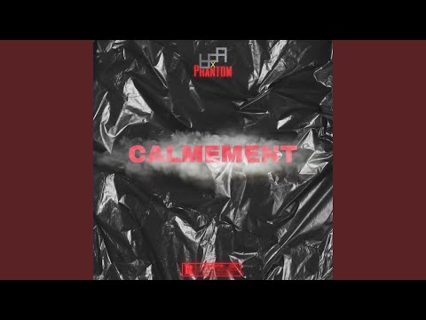 Calmement (feat. Syn Phantom)