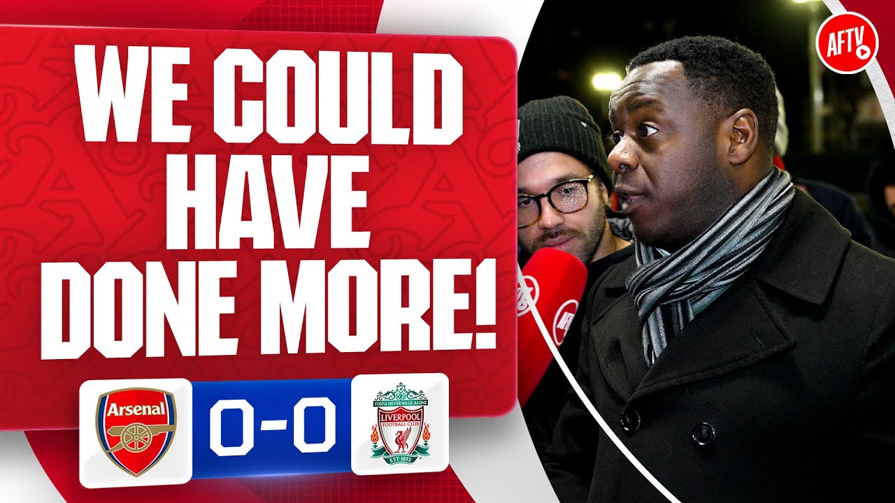 We Could Have Done More! (Jason) | Arsenal 0-0 Liverpool