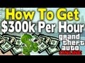 GTA Online - $300k PER HOUR GUIDE (Best Low ...