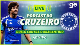AO VIVO! GE CRUZEIRO ANALISA VITÓRIA CONTRA O BRAGANTINO PELO BRASILEIRÃO #podcast | ge.globo