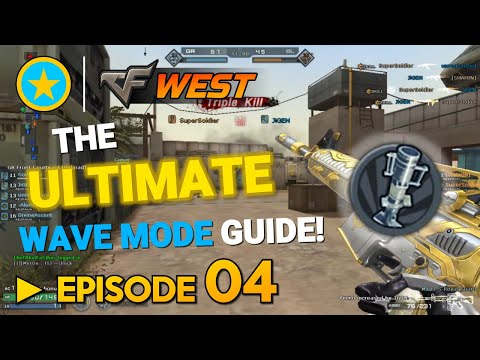 THE ULTIMATE WAVE MODE GUIDE! | CrossFire WE - Episode 4