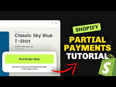 Shopify Partial Payments Tutorial (How to Accept Deposits on Shopify)