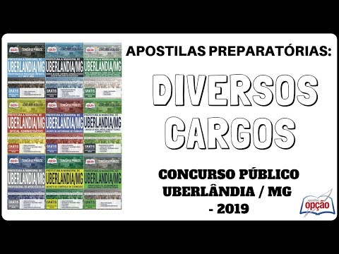 Apostilas Concurso Público Prefeitura do Município de Uberlândia / MG - 2019 (Apostilas Opção)