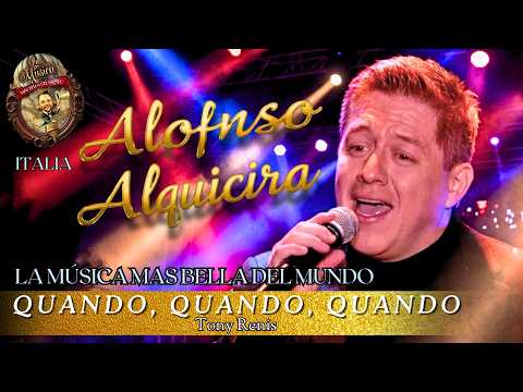 Quando, Quando, Quando - Alfonso Alquicira - La Música Mas Bella Del Mundo - Italia