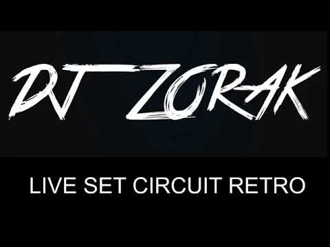 Dj Zorak - Live Set Circuit Retro 2 ????????????????????