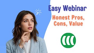 Is EasyWebinar Worth the Money  Detailed Pros & Cons