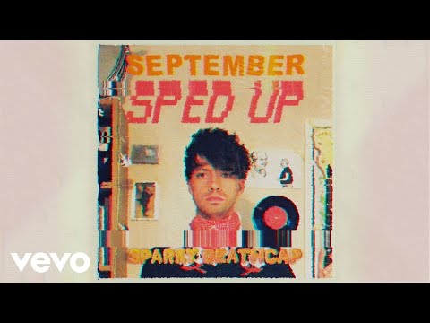 Sparky Deathcap, sped up + slowed - September (Sped Up)