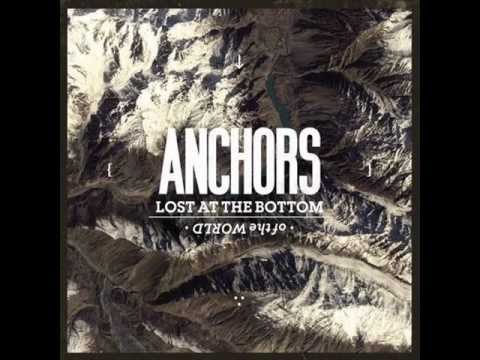 Anchors - Everything's Amazing And Nobody's Happy