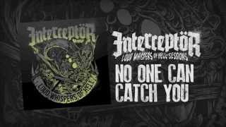 Interceptör - No One Can Catch You