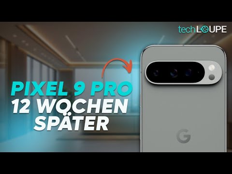 Google Pixel 9 Pro im Langzeittest nach 3 Monaten: einfach DAS beste Android-Smartphone