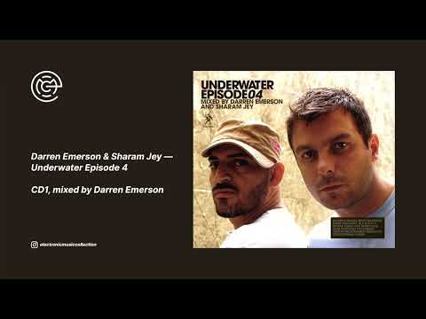Darren Emerson and Sharam Jey - Underwater Episode 4 (CD1) (2005)