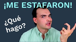 Casi Me Estafan ¿Qué Pasó y Qué Hago?