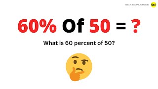 What is 60 percent of 50 ? - QnA Explained