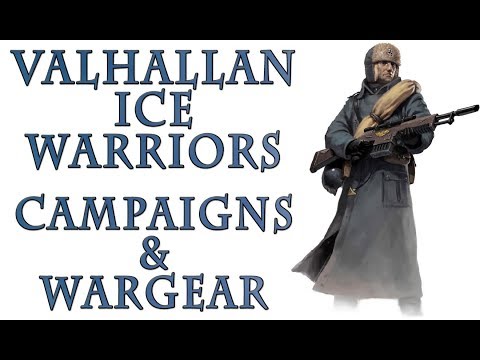Warhammer 40k Lore - Valhallan Ice Warriors, Campaigns and Wargear