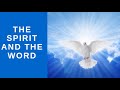 The Spirit And The Word