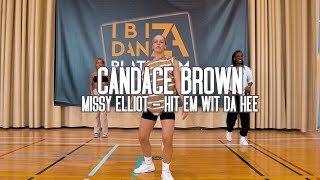 Candace Brown Choreography // Hit Em Wit Da See - Missy Elliot // IBIZA DANZA PLATFORM