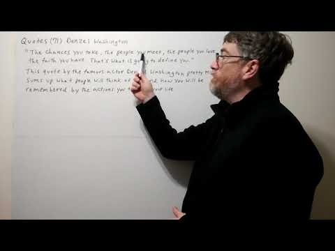 Tutor Nick P Quotes 71 - Denzel Washington  - The Chances You Take, The People You Meet ...