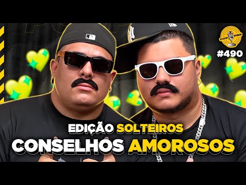 CONSELHOS AMOROSOS DOS SOLTEIROS - Podpah #490