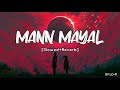 Mann Mayal [Slowed+Reverb] Qurat-ul-Ain Balouch & Shuja Hyder | SV LOFI