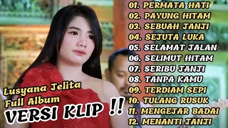 Download lagu 'PERMATA HATI' LUSYANA JELITA ADELLA FULL ALBUM | VERSI VIDIO KLIP!! mp3